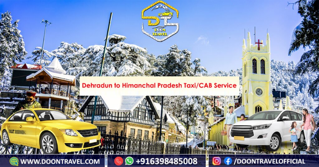 Dehradun to HIMANCHAL PRADESH CAB or Taxi Service
